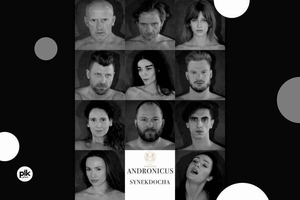 Andronicus - Synekdocha | spektakl