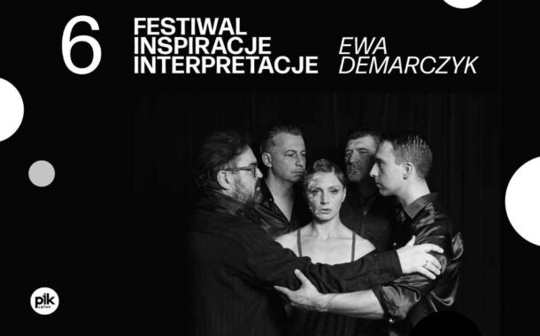 Inspiracje-Interpretacje: Ewa Demarczyk | koncert finałowy