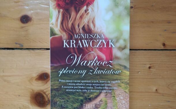 „Warkocz spleciony z kwiatów” Agnieszka Krawczyk