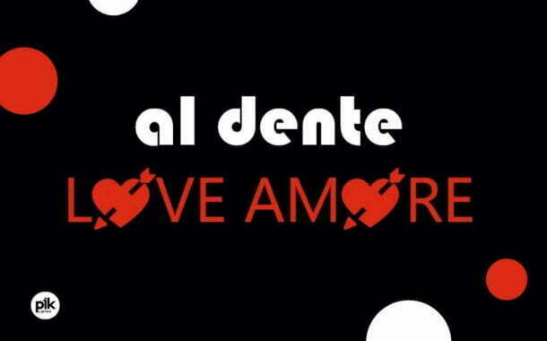 Al Dente Love Amore | spektakl