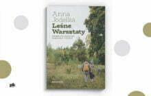 „Leśne warsztaty” Anna Jodełka