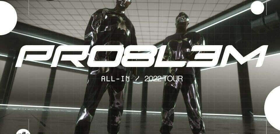 PRO8L3M All-In 22 TOUR | koncert