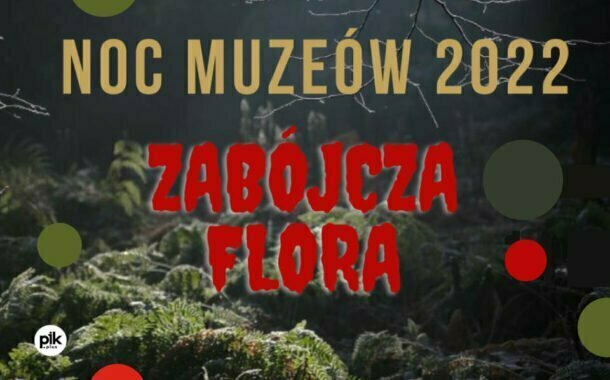 Noc Muzeów 2022 w Ogrodzie Botanicznym Uniwersytetu Wrocławskiego