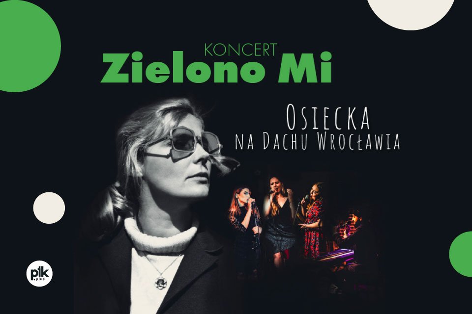Zielono Mi - 85 okruchów z życia Agnieszki Osieckiej | koncert