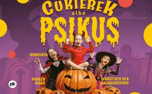 Cukierek albo Psikus | festiwal dla dzieci