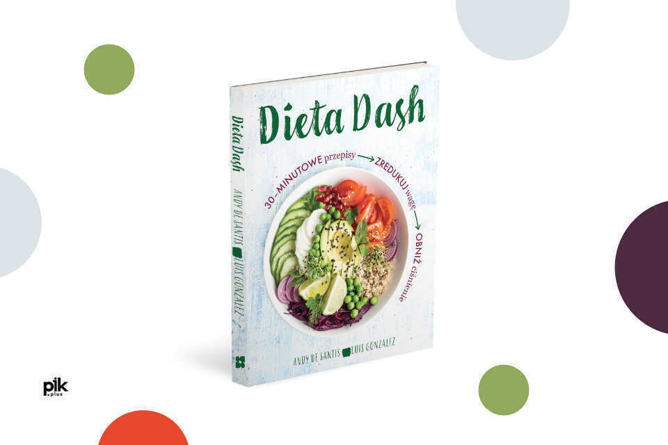 Dieta DASH - Andy De Santis, Luis Gonzalez | recenzja książki