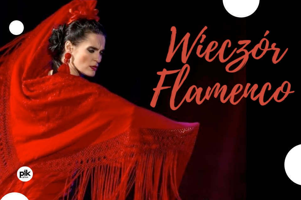Wieczór Flamenco - Hiszpański Dzień Kobiet