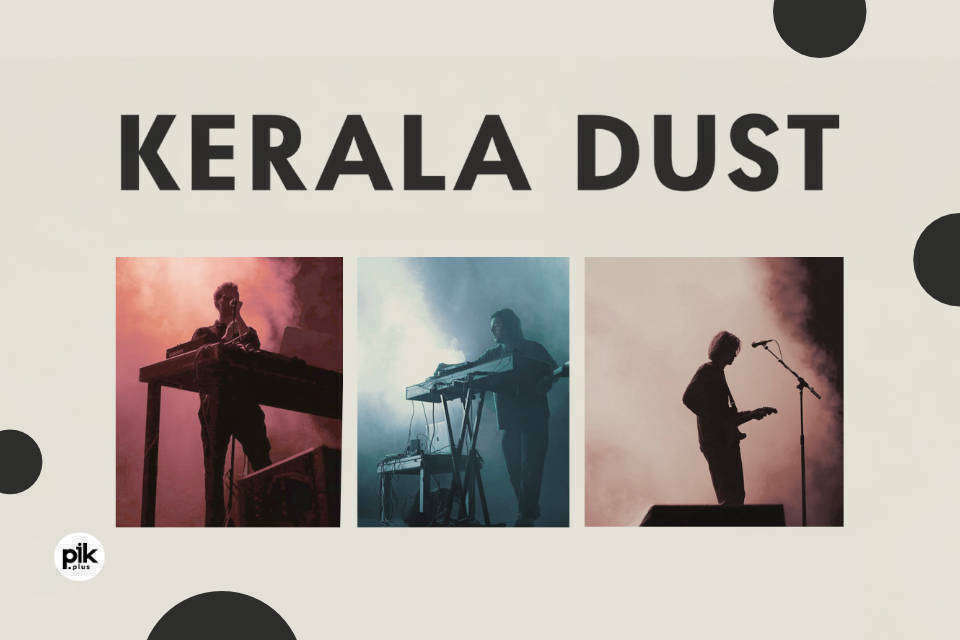 Kerala Dust | koncert