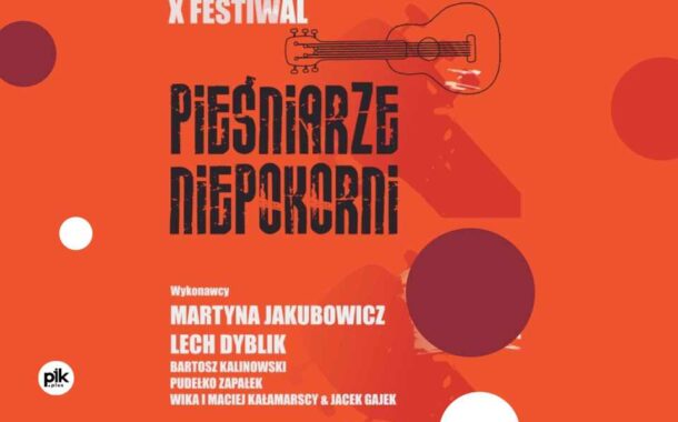 X Festiwal Pieśniarze Niepokorni