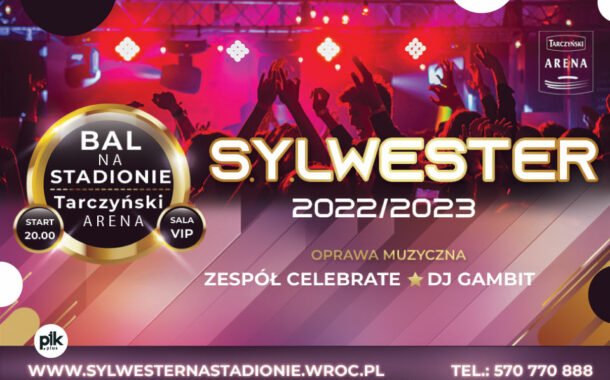 Sylwester na Stadionie WrocÅ‚aw | Sylwester 2022/2023 we WrocÅ‚awiu