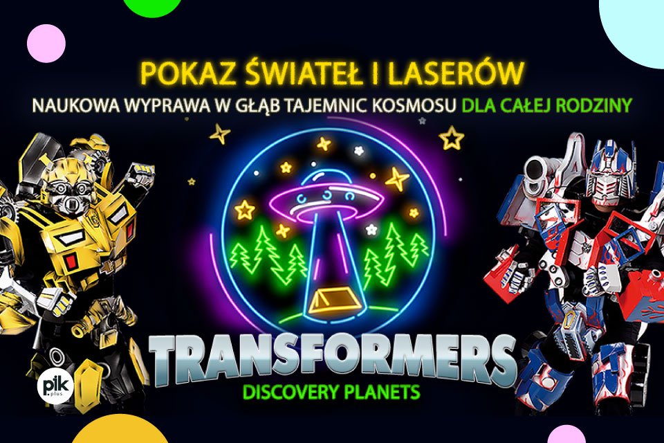 Transformers - discovery planets | spektakl