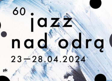60 Jazz nad Odrą 2024 | festiwal