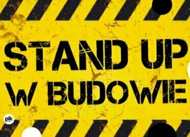 Stand-up w budowie
