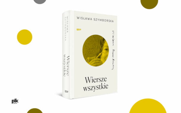„Wiersze wszystkie” Wisława Szymborska