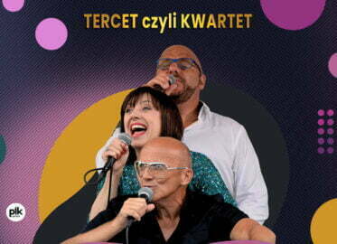 Złote przeboje - Tercet Czyli Kwartet | koncert