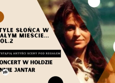 Tyle słońca w całym mieście... | koncert