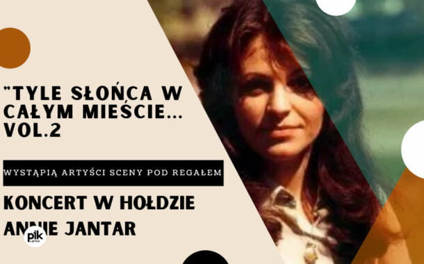 Tyle słońca w całym mieście... | koncert