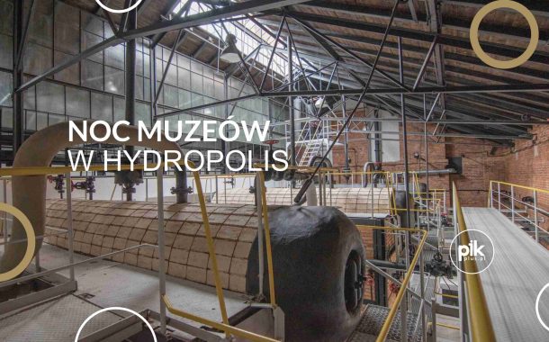 Noc Muzeów 2026 w Hydropolis