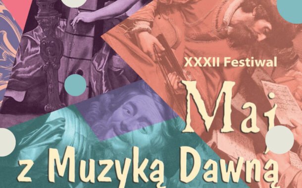 XXXII Międzynarodowy Festiwal Maj z Muzyką Dawną