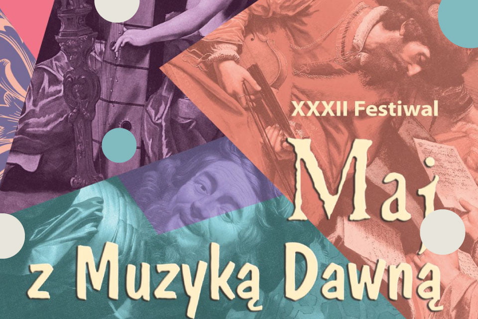 XXXII Międzynarodowy Festiwal Maj z Muzyką Dawną