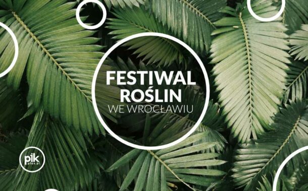 Festiwal Roślin we Wrocławiu