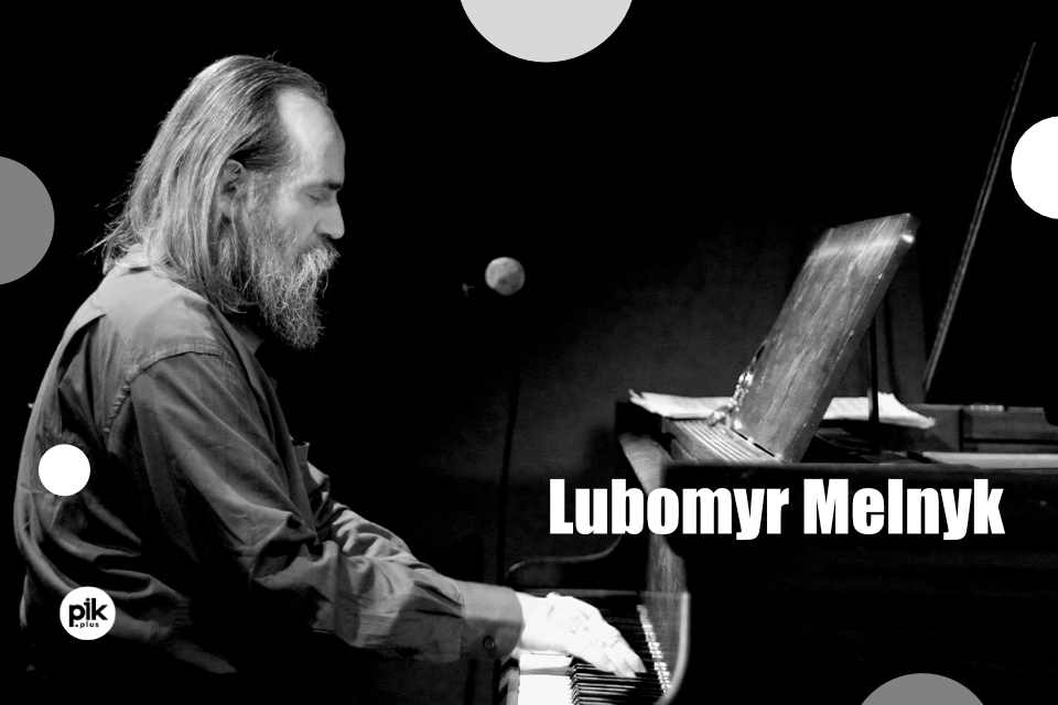 Lubomyr Melnyk | koncert