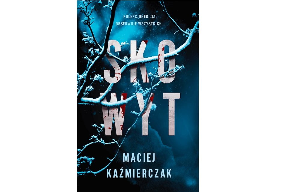 „Skowyt” Maciej Kaźmierczak
