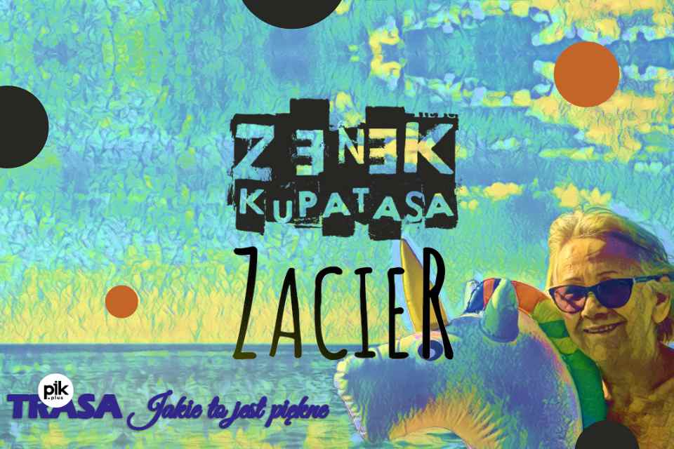 Zenek Kupatasa & Zacier | koncert