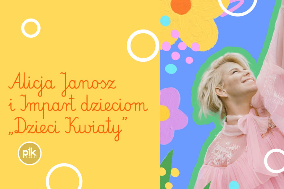 Alicja Janosz - Dzieci Kwiaty | koncert