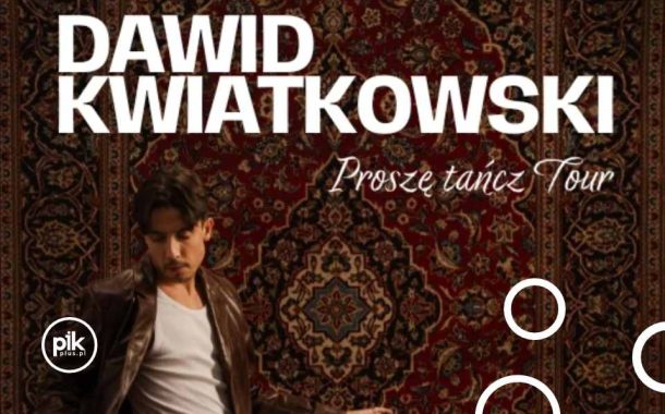 Dawid Kwiatkowski | koncert we Wrocławiu - Bilety