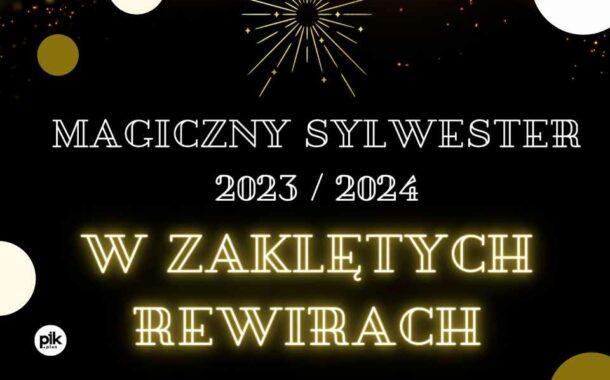 Sylwester w Zaklętych Rewirach | Sylwester 2023/2024 we Wrocławiu