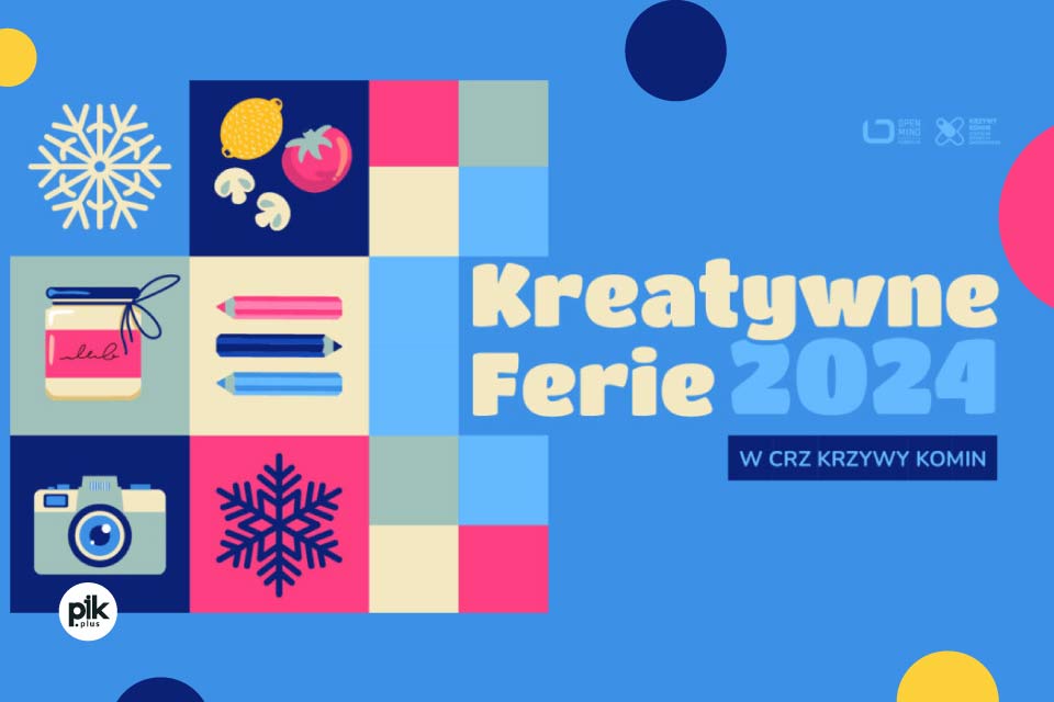 Kreatywne Ferie w Krzywym Kominie | Ferie Wrocław 2024