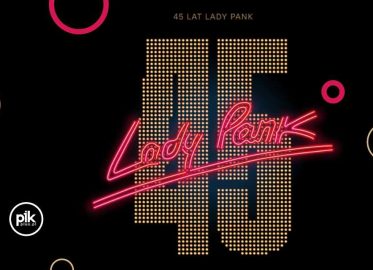 Lady Pank - 45 Lat | koncert we Wrocławiu - Bilety