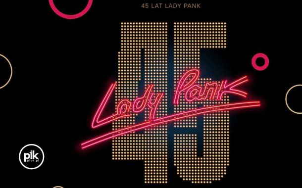Lady Pank - 45 Lat | koncert we Wrocławiu - Bilety