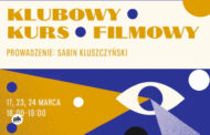 Klubowy Kurs Filmowy z Sabinem Kluszczyńskim