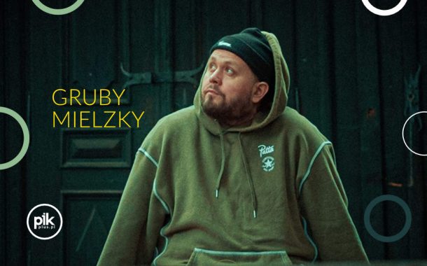 Gruby Mielzky | koncert