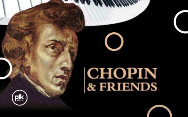 Chopin & Friends | koncerty fortepianowe we Wrocławiu