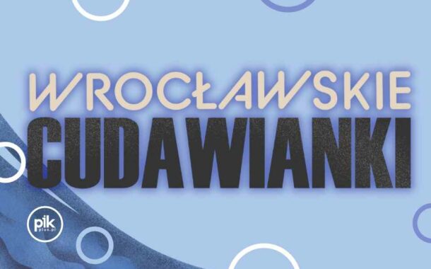 Wrocławskie CudaWianki - Święto Wrocławia 2025
