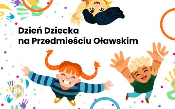 Dzień Dziecka na Przedmieściu Oławskim