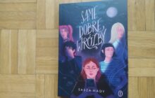 „Same dobre wróżby” Sasza Hady