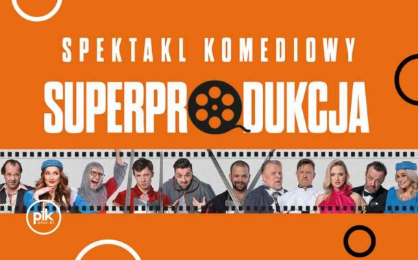 Superprodukcja | spektakl