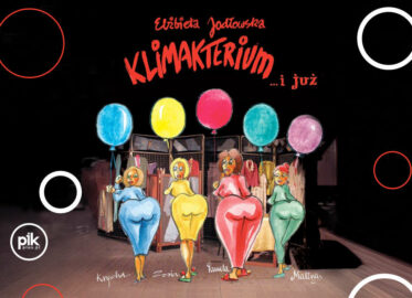 Klimakterium i już | spektakl