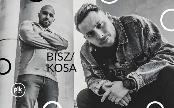 Bisz / Kosa | koncert
