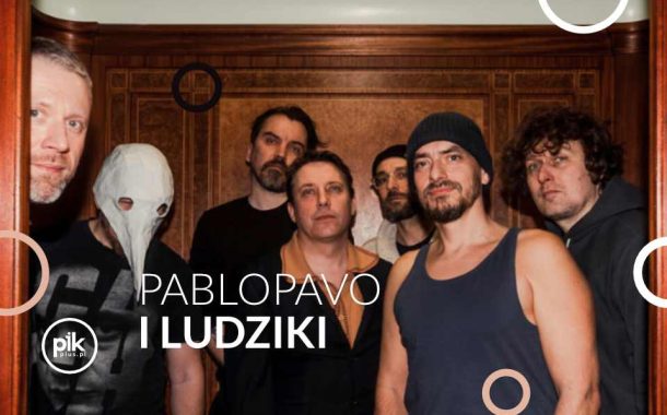 Pablopavo i Ludziki | koncert we Wrocławiu - Bilety