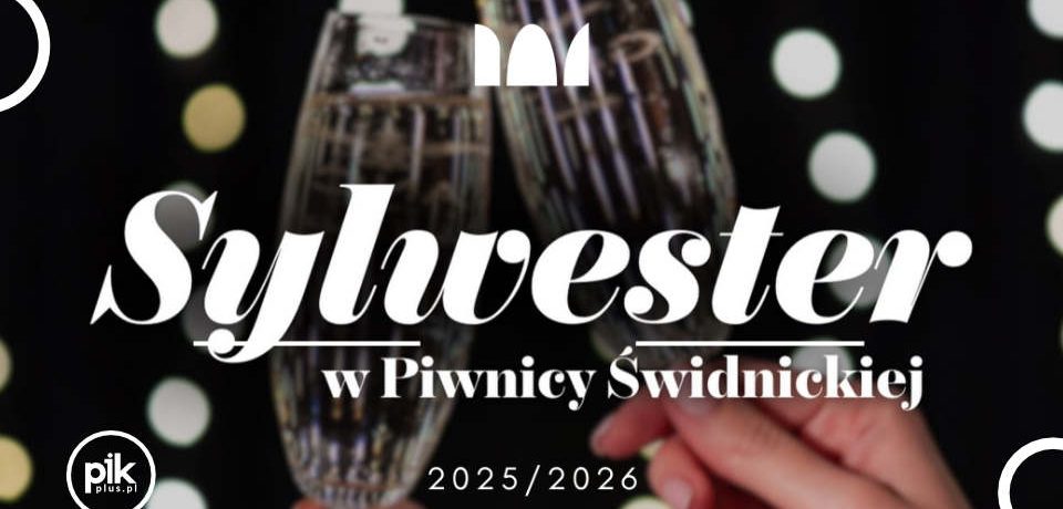 Sylwester we Wrocławiu w Piwnicy Świdnickiej