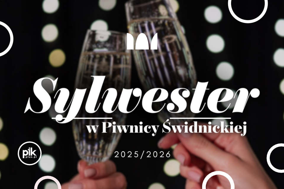 Sylwester w Piwnicy Świdnickiej | Sylwester 2025/2026 we Wrocławiu