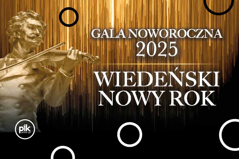 Gala Noworoczna – Wiedeński Nowy Rok | koncert