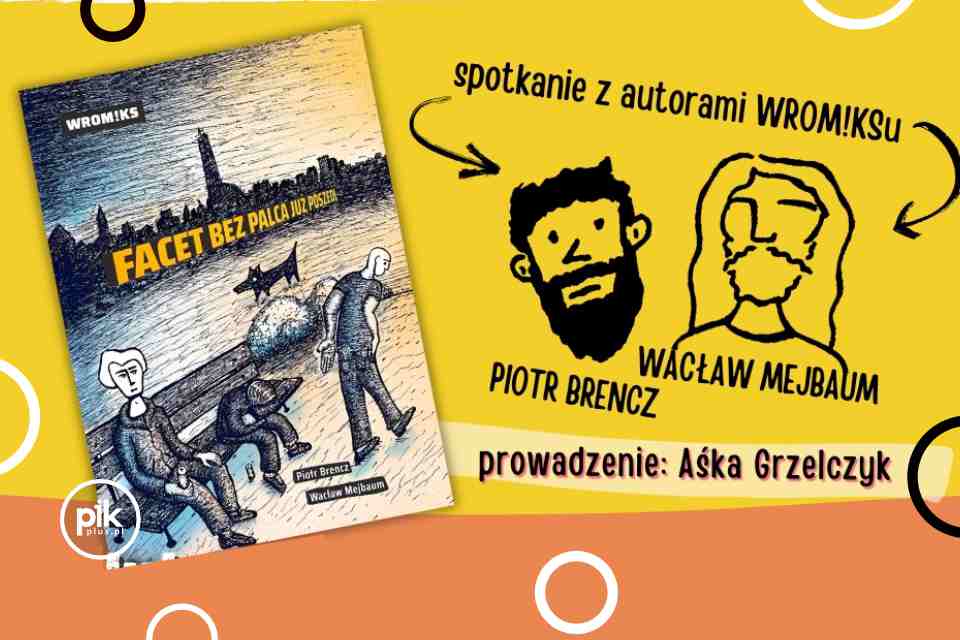 Piotr Brencz / Wacław Mejbaum | spotkanie autorskie