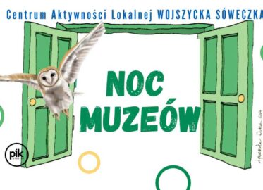 Noc Muzeów 2025 w CAL Wojszycka Sóweczka