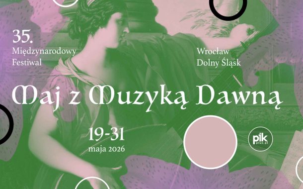 35 Międzynarodowy Festiwal Maj z Muzyką Dawną